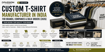 Custom T-Shirt Manufacturer in India for Brands, Companies & Bulk Orders (2026) - DPASSION.COM