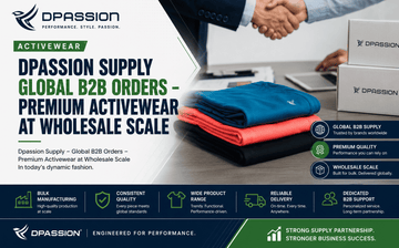 Dpassion Supply Global B2B Orders – Premium Activewear at Wholesale Scale