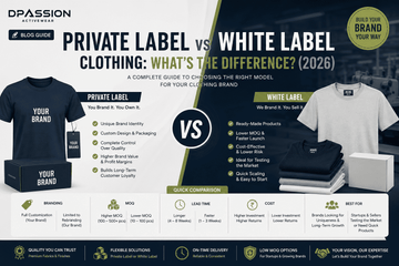 Private Label vs White Label Clothing: What’s the Difference? (2026) - DPASSION.COM