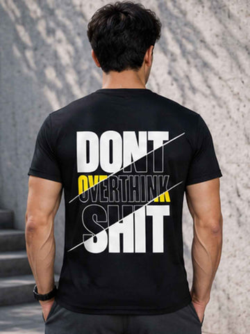 Don't Overthink Shit Men's Black Performance T-Shirt | Quick Dry Gym Wear | DPASSION